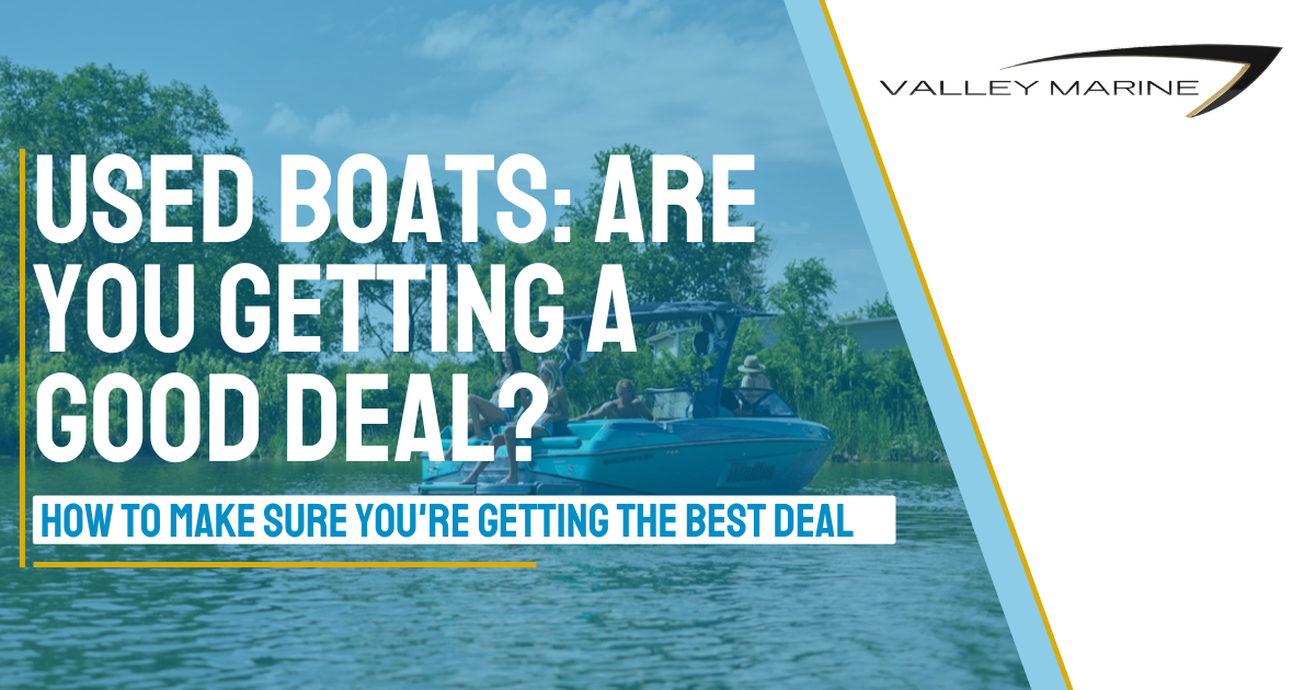 Are you getting a good deal on a used boat