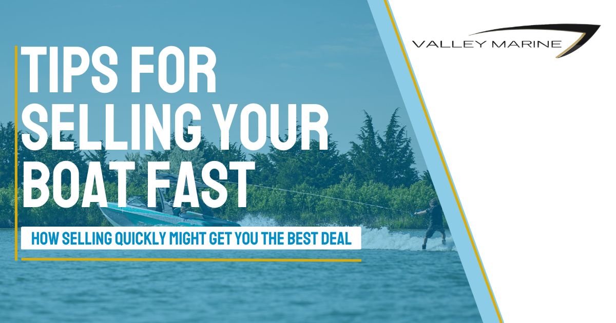Tips for Selling Your Boat Fast and at Top Dollar