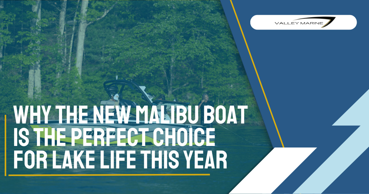 Why Malibu Boats are the perfect choice