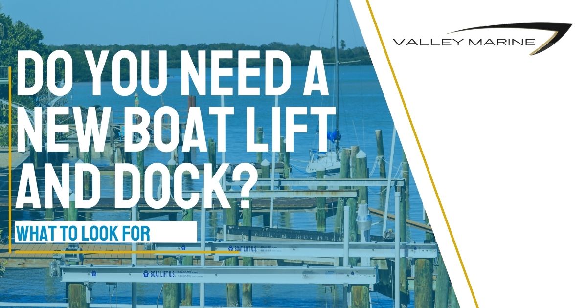 Boat Lift And Dock: Do You Need New Ones?