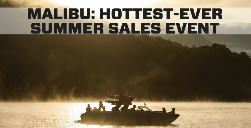Malibu Boats Summer Sales Event