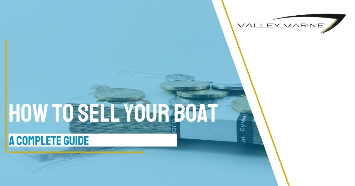 How to Sell Your Boat: The Guide to Getting a Good Deal