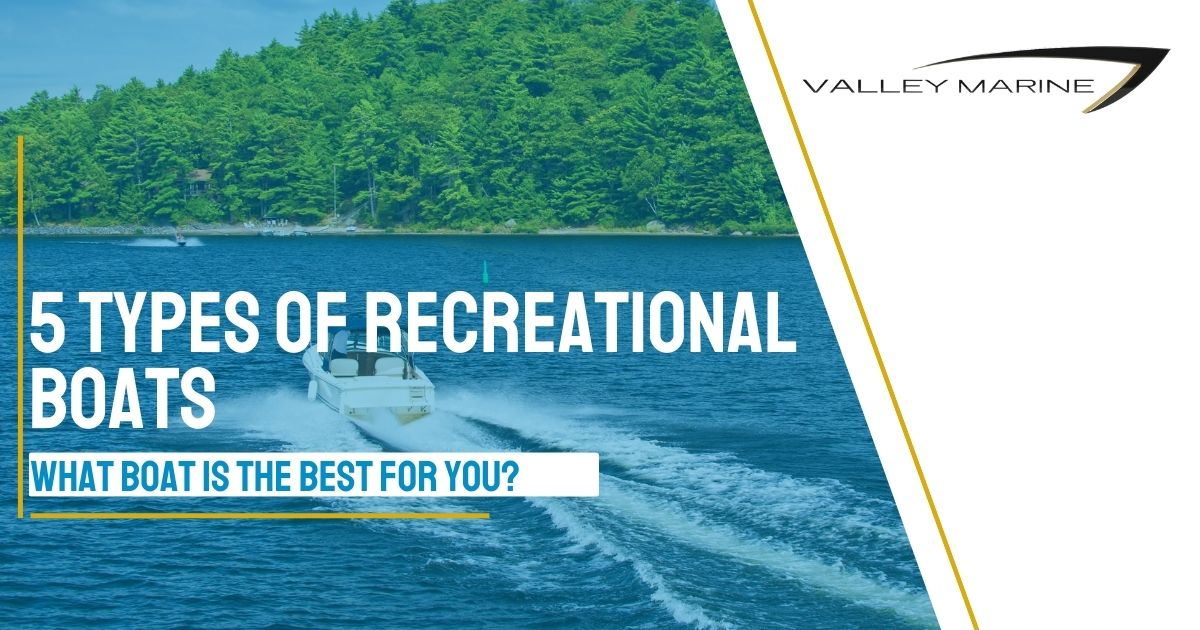 5 Types of Recreational Boats